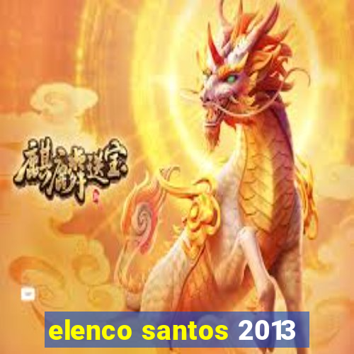 elenco santos 2013